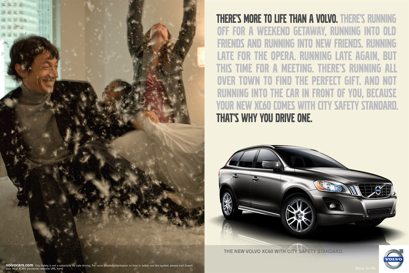 Campaign: There's more to life than a Volvo. That's why you drive one.