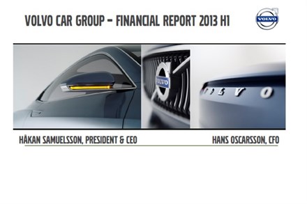 Volvo Car Group Financial Report January-June 2013 - Presentation slides