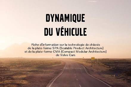 Volvo Factsheet - Dynamique du véhicule - essais presse 2019